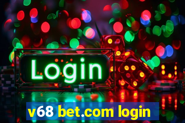 v68 bet.com login